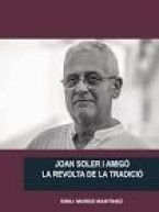 Joan Soler i Amigó. La revolta de la tradició | La biblioteca del CAT I TRÀD38